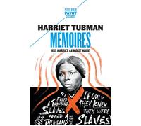 Mémoires Inclut : Harriet, la Moïse noire - Harriet Tubman - Payot - Poche - Biographie