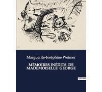 MÉMOIRES INÉDITS DE MADEMOISELLE GEORGE