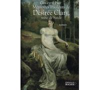 Mémoires insolents de Désirée Clary