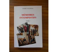 Mémoires intempestifs - tome 1