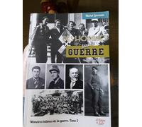 Mémoires Intimes De La Guerre - Tome 2, Des Hommes Dans La Guerre (Haute-Savoie 1939-1945)