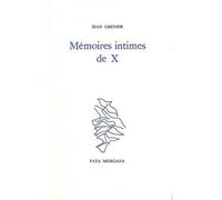 Mémoires intimes de X - Jean Grenier - Fata Morgana - broché - Livre