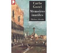 Mémoires inutiles : Chroniques indiscrètes de Venise au XVIIIe siècle