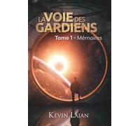 - Mémoires - (La Voie des Gardiens - Tome 1)