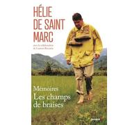 Mémoires, les champs de braises - Collector Hélie de Saint Marc (Auteur), Laurent Beccaria (Contributions)