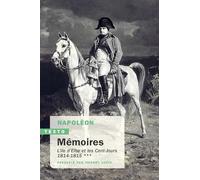 Mémoires: L'île d'Elbe et les Cent-Jours. 1814-1815 (3)