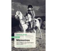 Mémoires: L'île d'Elbe et les Cent-Jours. 1814-1815 (3)