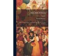 Mémoires; L'intervention Française Au Mexique. Préf. Par M. Le Comte De Moüy; Volume 2