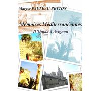 Mémoires Méditerranéennes : d'Oujda à Avignon