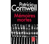 Mémoires mortes: Une enquête de Kay Scarpetta
