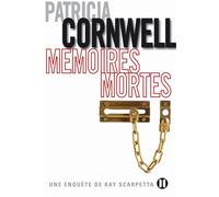 Mémoires mortes Une enquête de Kay Scarpetta - Patricia Cornwell - Des Deux Terres Eds - broché - Roman