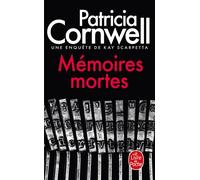 Mémoires mortes Une enquête de Kay Scarpetta - Patricia Cornwell - Lgf - Poche - Roman
