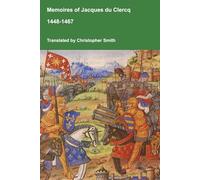 Memoires of Jacques du Clercq, 1448-1467