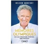 Mémoires Olympiques - 100 Ans D'émotions Sportives : Paris 1924-2024