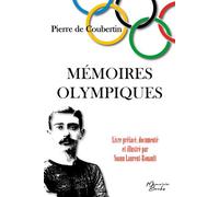 Mémoires Olympiques Édition documentée et illustrée - Spécial JO 2024, inclus une brève histoire des JO depuis leur création - Pierre De Coubertin - Memoria Books - broché - Monographie