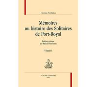 Mémoires ou histoires des Solitaires de Port-Royal