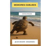 MEMOIRES OUBLIEES: Contes africains