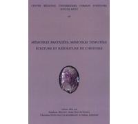Mémoires Partagées, Mémoires Disputées - Ecriture Et Réécriture De LHistoire