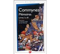 Mémoires Philippe de Commynes (Auteur), Jean Dufournet (Traduction)