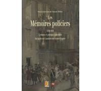 MEMOIRES POLICIERS 1750-1850. ECRITURES ET Pratiques POLICIERES DU SIECLE DES LU Ecritures et pratiques policières - Pur - Presses Universitaires Rennes - broché - Chroniques