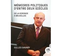 Mémoires politiques d'entre deux siècles: De la Gironde à Bruxelles