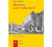 Mémoires pour Catherine II Denis Diderot (Auteur), Paul Vernière (Editeur du volume)