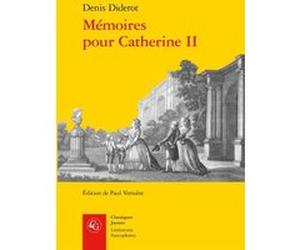 Mémoires pour Catherine II Denis Diderot (Auteur), Paul Vernière (Editeur du volume)