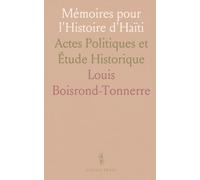 Mémoires pour l'Histoire d'Haïti: Actes Politiques et Étude Historique