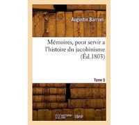 Mémoires, pour servir a l'histoire du jacobinisme. Tome 5 - Augustin Barruel - Hachette Bnf - broché - Livre