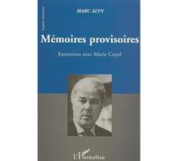 Mémoires provisoires - entretiens avec Marie Cayol Entretien avec Marie Cayol - Marc Alyn - L'harmattan - broché - Entretien
