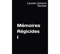 Mémoires Régicides I