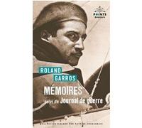 Roland Garros – Mémoires : suivi de Journal de guerre