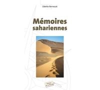 Mémoires sahariennes - Odette Bernezat - De La Boussole Eds - broché - Récit