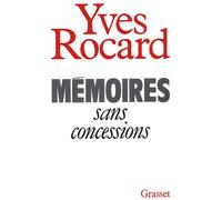 Mémoires sans concessions - Yves Rocard - Grasset - broché - Livre