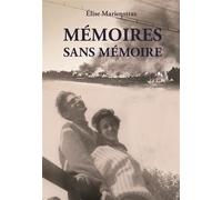 Mémoires sans mémoire - Elise Marienstras - Atlande Eds - relié - Roman