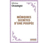Silvina Ocampo – Mémoires secrètes d'une poupée – Françoise Rosset (trad.) – Gallimard Poche