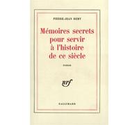 Pierre-Jean Remy – Mémoires secrets pour servir à l'histoire de ce siècle – Roman – Broché