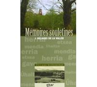 Mémoires souletines: Volume 1 : Villages de la vallée