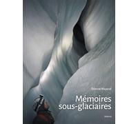 Memoires sous-glaciaires - Mayerat etienne - Slatkine - relié - Guide