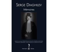 Mémoires Suivi de Apologie de l'avant-garde - Sergueï Pavlovitch Diaghilev - Hermann - broché - Biographie