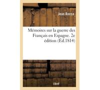 Mémoires sur la guerre des Français en Espagne – 2e édition – Hachette Livre