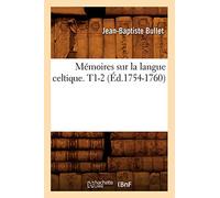 Mémoires sur la langue celtique. T1-2 (Éd.1754-1760)