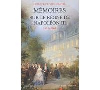 Mémoires Sur Le Règne De Napoléon Iii - 1851-1864
