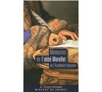 Mémoires sur le XVIIIᵉ siècle et sur la Révolution Abbé Morellet (Auteur)