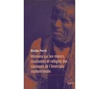 Mémoires sur les moeurs, coustumes et relligion des sauvages de l'Amérique septentrionale