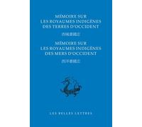 Mémoires sur les royaumes indigènes des terres et des mers d'Occident