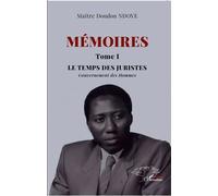 Mémoires Tome 1 Le temps des juristes. Gouvernement des hommes - Doudou Ndoye - L'harmattan - broché - Essai