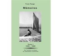Mémoires Tome 1 Yves FARGE (Auteur)