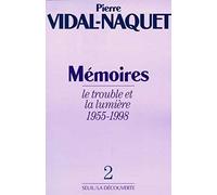 Mémoires, tome 2: Le Trouble et la Lumière (1955-1998)