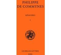 Mémoires. Tome I : 1464-1474 Philippe de Commynes (Auteur), Joseph Calmette (Edité par), G. Durville (Edité par)